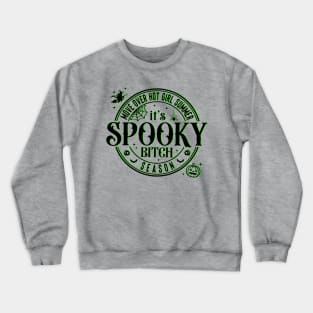 Move over hot girl summer, its spooky season! Crewneck Sweatshirt